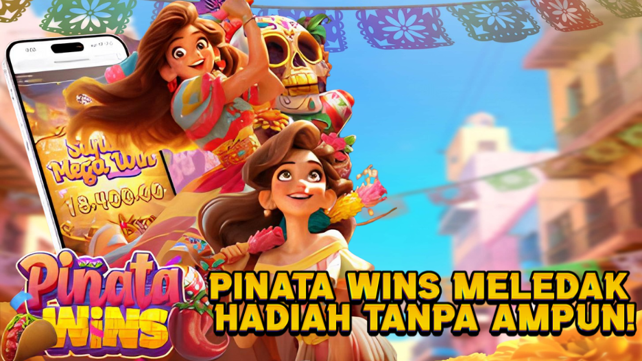 Pinata Wins Meledak Hadiah Tanpa Ampun!
